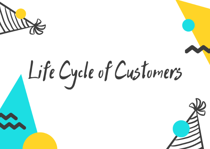 Life Cycle of Customers